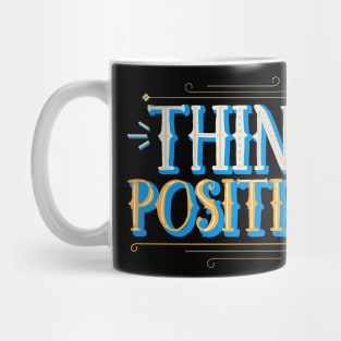 Think Positive Mug